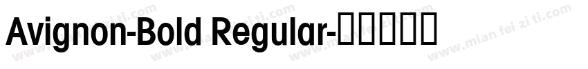 Avignon-Bold Regular字体转换